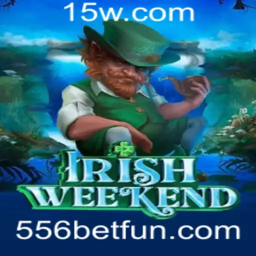 Descubra o Mundo de Aventura com IrishWeekend e 556bet