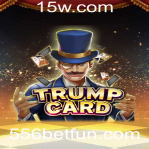 Explorando o Novo Fenômeno do Jogo: TrumpCard e a Estratégia 556bet